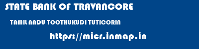 STATE BANK OF TRAVANCORE  TAMIL NADU TOOTHUKUDI TUTICORIN   micr code